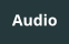 Audio